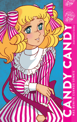 Candy Candy Mas Bonita Cuando Sonrie - Jose Antonio Godoy