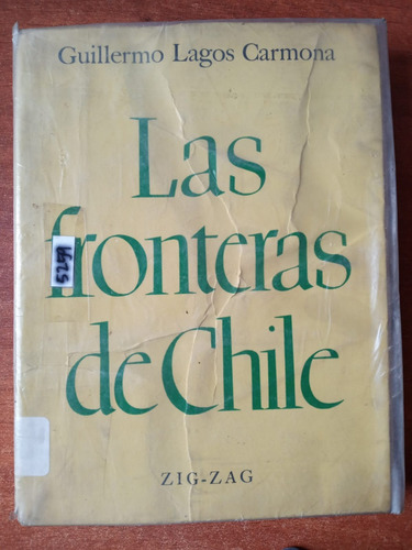 Las Fronteras De Chile. Lagos Carmona, Guillermo