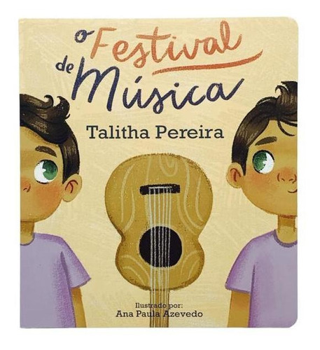 O Festival De Música: Não Tem, De Talitha Pereira., Vol. 1. Editora Identidade, Capa Mole, Edição Não Tem Em Português
