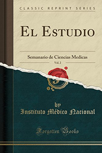 El Estudio Vol 2: Semanario De Ciencias Medicas -classic Rep