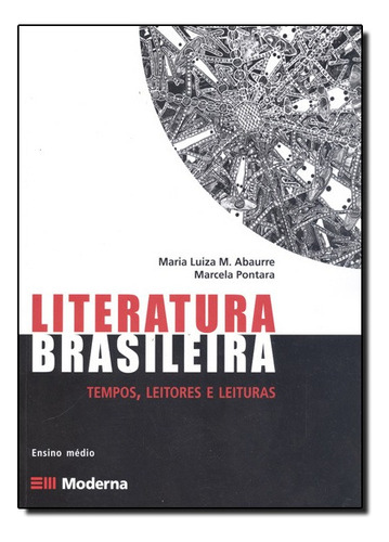 Literatura Bras Tempos Leitores, De Maria Luiza Abaurre. Editora Moderna Em Português