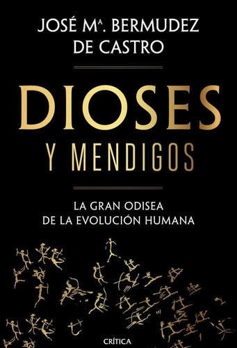 Dioses Y Mendigos- José María Bermúdez De Castro