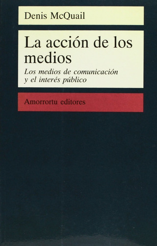 La Accion De Los Medios - Denis Mcquail