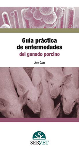 Libro Guía Práctica De Enfermedades Del Ganado Porcino De Jo