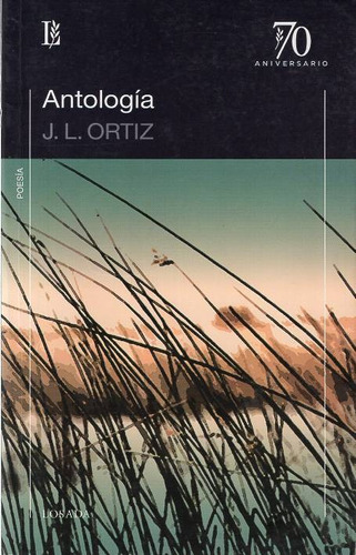 Juan Laurentino Ortiz - Antologia