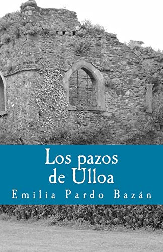 Los Pazos De Ulloa: Volume 2 -litterarum Memoriam-