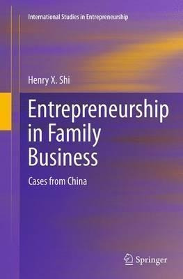 Entrepreneurship In Family Business - Henry X. Shi (paper...