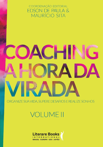 Coaching a hora da virada - Volume 2: Organize sua vida, supere desafios e realize sonhos, de Paula, Edson de. Editora Literare Books International Ltda, capa mole em português, 2018