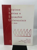 Comprar Livro Tópicos: Séries E Equações Diferenciais 3 Edição O593