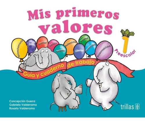 Mis Primeros Valores, Preescolar 1. Incluye Cd Guía Trillas