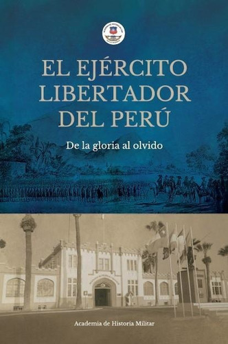 El Ejército Libertador Del Peru / Ahm