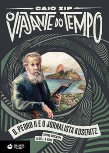 D. Pedro Ii E O Jornalista Koseritz, De Gonçalves, Regina. Editora Viajante Do Tempo, Capa Mole Em Português