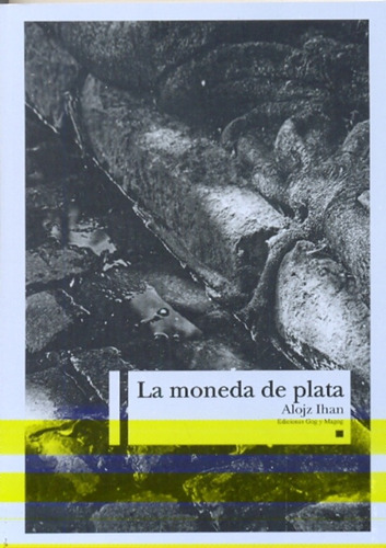 Moneda De Plata, La - Alojz Ihan 