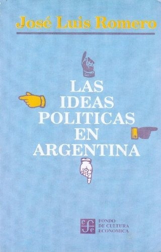 Las Ideas Politicas En Argentina