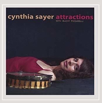 Sayer Cynthia Attractions: With Bucky Pizzarelli Import Cd