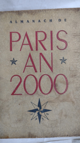 André Beucler. Almanach De Paris An 2000. 1949. 