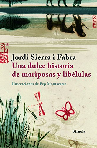 Libro Una Dulce Historia De Mariposas Y Libélulas De Sierra