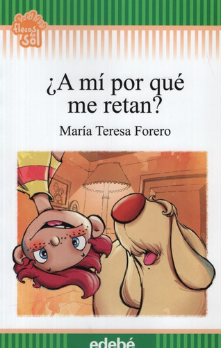 A Mi Por Que Me Retan? - Flecos De Sol (+8 Años)