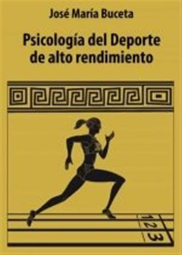 Psicologia Del Deporte De Alto Rendimiento - Buceta Fernande