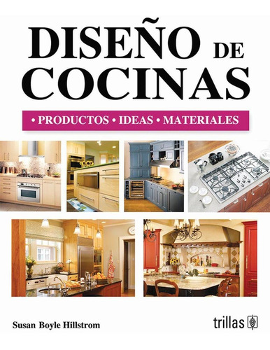 Libro Diseño De Cocinas: Productos, Ideas, Materiales