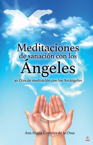 Libro: Meditaciones De Sanación Con Los Ángeles: 30 Días De 