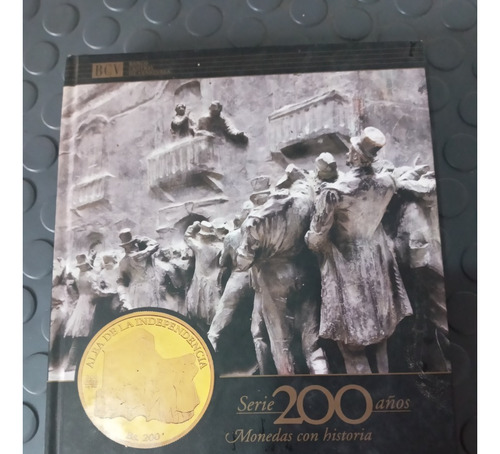 Libro Serie 200 Año Monedas Con Historia 19 De Abril De 1810