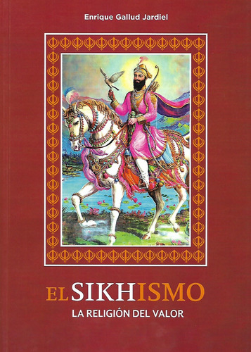 Libro  El Sikhismo  La Religion Del Valor