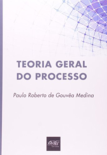 Libro Teoria Geral Do Processo De Paulo Roberto De Gouvêa Me