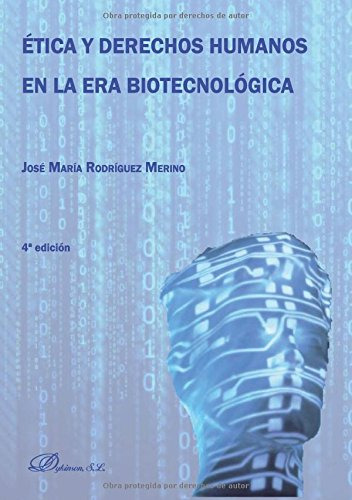 Libro Ética Y Derechos Humanos En La Era Biotecnológica De J