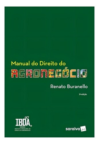Manual Do Direito Do Agronegócio, De Buranello, Renato. Editorial Saraiva Jur, Tapa Mole, Edición 3 En Português, 2024