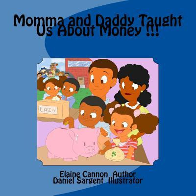 Libro Momma And Daddy Taught Us About Money !!! - Elaine ...