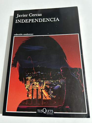 Libro Independencia - Javier Cercas - Excelente Estado