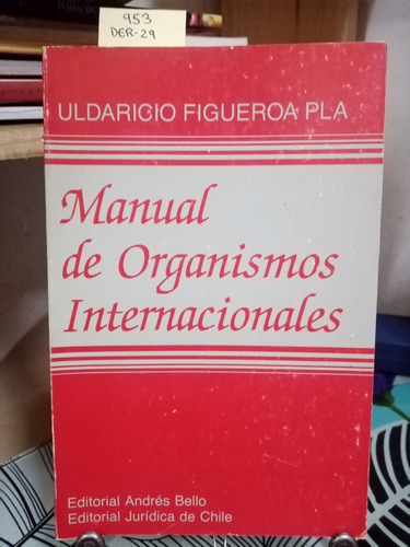 Manual De Organismos Internacionales // Figueroa Pla C1