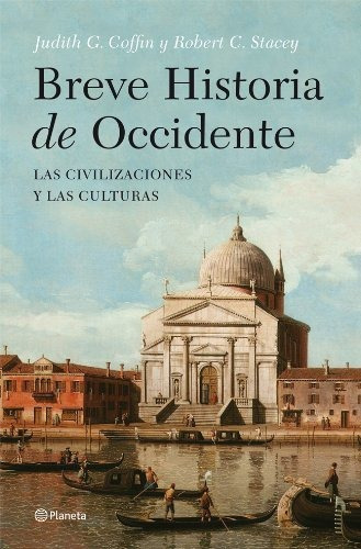 Breve Historia De Occidente: Las Civilizaciones Y Las Cultur