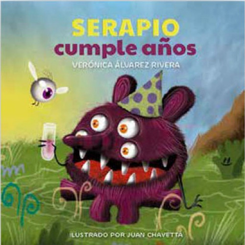 Libro Serapio Cumple Años  - Verónica Álvarez Rivera, D 