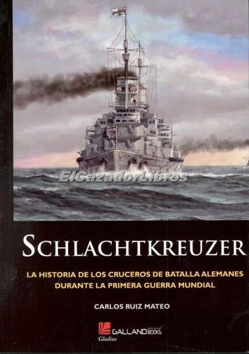 Schlachtkreuzer Cruceros Alemanes Primera Guerra Mundial A10