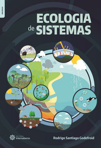 Ecologia de sistemas, de Godefroid, Rodrigo Santiago. Editora Intersaberes Ltda., capa mole em português, 2016