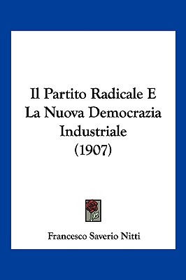 Libro Il Partito Radicale E La Nuova Democrazia Industria...