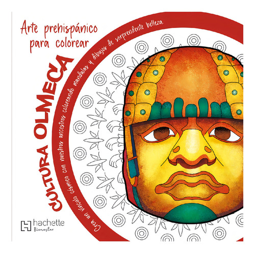 Mandalas Prehispánicos: Cultura Olmeca, De Ardila Chausse, Gabriela., Vol. 1. Editorial Hachette, Tapa Blanda En Español, 2022