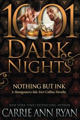 Nothing But Ink A Montgomery Ink Fort Collins Novell, De Ryan, Carrie Ann. Editorial Evil Eye Concepts, Incorporated En Inglés