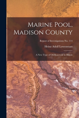 Libro Marine Pool, Madison County: A New Type Of Oil Rese...