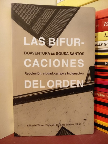 Bifurcaciones Del Orden. Revolución, Ciudad, Campo, Indigna