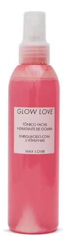 Tônico Facial Hidratante Glow Love Goiaba Max Love