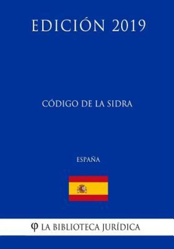 C Digo De La Sidra (espa A) (edici N 2019) / La Biblioteca J