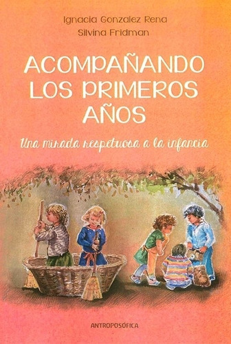 Libro Acompañando Los Primeros Años - Antroposófica - Papel 