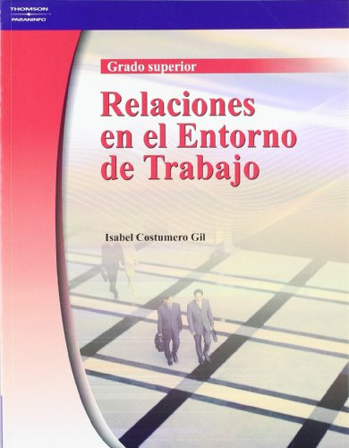 Relaciones En El Entorno De Trabajo Grado Superior, De Costumero Gil Isabel. Editorial Paraninfo, Tapa Blanda En Español, 9999