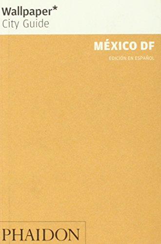 Libro Mexico Df City Guide En Español (wallpaper) (rustica)