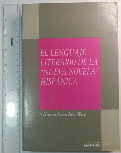 El Lenguaje Literario De La  Nueva Novela Hispaníca 