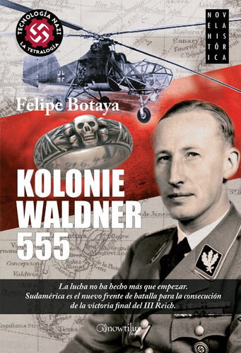 Kolonie Waldner 555, De Felipe Botaya. Editorial Nowtilus, Tapa Blanda, Edición 2012 En Español, 2012