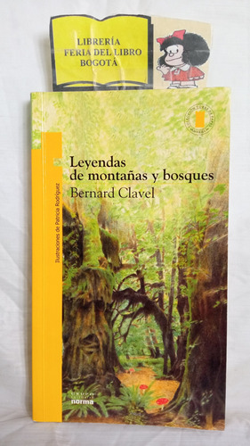 Leyendas De Montañas Y Bosques - Bernand Clavel - Ilustrado 